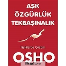 Aşk Özgürlük Tekbaşınalık - Osho