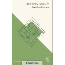 Kaybolma Kılavuzu - Rebecca Solnit - Minotor Kitap