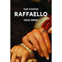 Hayatı Ve Eserleriyle Raffaello / Celil Sadık