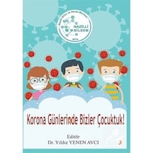 Korona Günlerinde Bizler Çocuktuk! / Yıldız Yenen Avcı