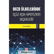 OECD Ülkelerinde Üçüz Açık Hipotezinin Geçerliliği - Eda Dineri - Ekin Basım Yayın