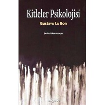 Kitleler Psikolojisi - Gustave Le Bon - Bilgesu Yayıncılık