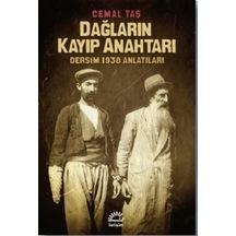 Dağların Kayıp Anahtarı - Dersim 1938 Anlatıları - Cemal Taş - İletişim Yayınları