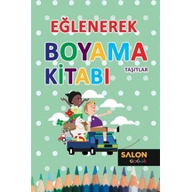 Eğlenerek Boyama Kitabı-Taşıtlar- Salon Yayınları