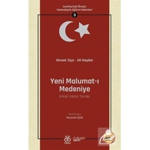 Yeni Malumat-ı Medeniye: Cumhuriyet Öncesi Vatandaşlık Eğitimi Metinleri - 3 - Ahmet Ziya - DBY Yayınları