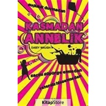 Kasmadan Annelik - Daisy Waugh - Tara Kitap
