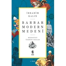 Barbar Modern Medeni - Medaniyet Üzerine Notlar - Yqbx-707128