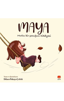 Maya - Mutlu Bir Çocuğun Hikayesi - Dilara Özkaya Çelebi - Uçan Fil