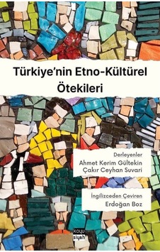 Türkiye'nin Etno - Kültürel Ötekileri- Koyu Siyah Türkiye'nin Etno - Kültürel Ötekileri- Koyu Siyah