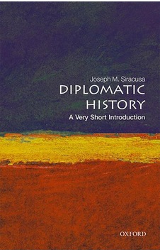 Diplomatic History A Very Short Introduction - Very Short Introductions 9780192893918 Diplomatic History A Very Short Introduction - Very Short Introductions 9780192893918