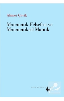 Matematik Felsefesi ve Matematik Mantık - Ahmet Çevik - Nesin Matematik Köyü Matematik Felsefesi ve Matematik Mantık - Ahmet Çevik - Nesin Matematik Köyü