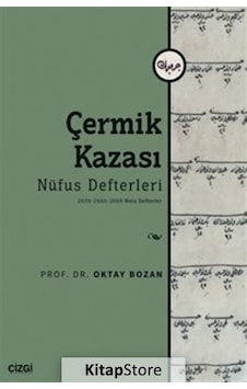 Çermik Kazası Nüfus Defterleri - 2659 - 2660 - 2668 Nolu Defterler - Oktay Bozan - Çizgi Kitabevi Çermik Kazası Nüfus Defterleri - 2659 - 2660 - 2668 Nolu Defterler - Oktay Bozan - Çizgi Kitabevi