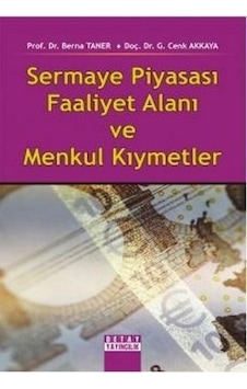 Sermaye Piyasası Ve Menkul Kıymetler Berna Taner 2.El İadesiz Sermaye Piyasası Ve Menkul Kıymetler Berna Taner 2.El İadesiz