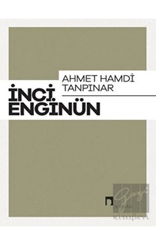Ahmet Hamdi Tanpınar: İnci Enginün Bütün Eserieri-3 - İnci Enginün - Dergah Yayınları