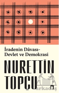 İradenin Davası / Devlet Ve Demokrasi Dergah Yayınları İradenin Davası / Devlet Ve Demokrasi Dergah Yayınları