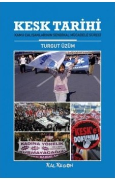 KESK Tarihi - Turgut Üzüm - Kalkedon KESK Tarihi - Turgut Üzüm - Kalkedon