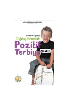 Çocuk ve Ergende Çağdaş Metotlarla Pozitif Terbiye - Mehmet Murat Döğüşgen - Ekinoks Çocuk ve Ergende Çağdaş Metotlarla Pozitif Terbiye - Mehmet Murat Döğüşgen - Ekinoks
