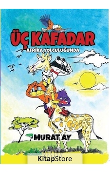 Üç Kafadar / Afrika Yolculuğunda / Murat Ay