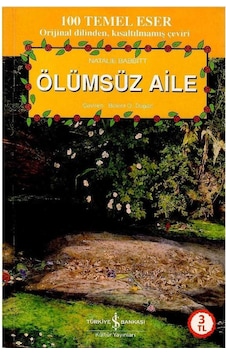 Ölümsüz Aile Orijinal Dilinden Kısaltılmamış Çeviri - Natalie Babbitt Ölümsüz Aile Orijinal Dilinden Kısaltılmamış Çeviri - Natalie Babbitt