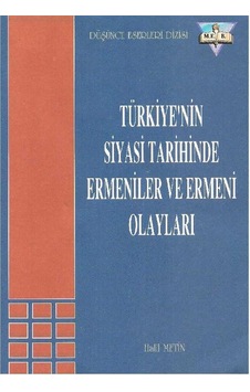 Türkiyenin Siyasi Tarihinde Ermeniler Ve Ermeni Olayları - Halil Metin Türkiyenin Siyasi Tarihinde Ermeniler Ve Ermeni Olayları - Halil Metin