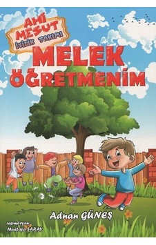 Melek Öğretmenim-Ahi Mesut İyilik Takımı - Adnan Güneş - Mercan Çocuk