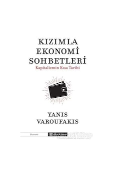 Kızımla Ekonomi Sohbetleri-Kapitalizmin Kısa Tarihi - Yanis Varoufakis - Epsilon Yayınevi