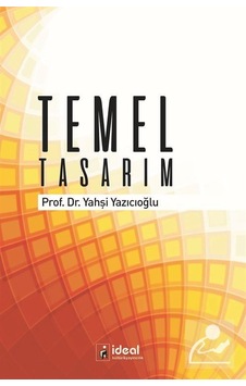 Temel Tasarım / Prof. Dr. Yahşi Yazıcıoğlu Temel Tasarım / Prof. Dr. Yahşi Yazıcıoğlu