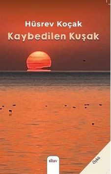 Kaybedilen Kuşak - Hüsrev Koçak - Sitav yayınevi Kaybedilen Kuşak - Hüsrev Koçak - Sitav yayınevi