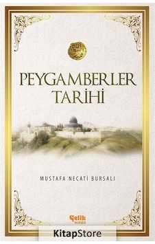 Peygamberler Tarihi / Mustafa Necati Bursalı Peygamberler Tarihi / Mustafa Necati Bursalı