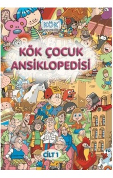 Kök Çocuk Ansiklopedisi 1. Cilt Kök Çocuk Ansiklopedisi 1. Cilt