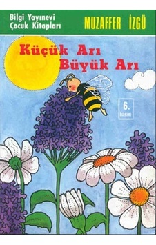 Küçük Arı Büyük Arı - Küçük Arı Büyük Arı -