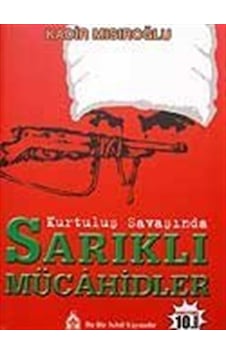 Sarıklı Mücahidler / Kurtuluş Savaşında / Kadir Mısıroğlu Sarıklı Mücahidler / Kurtuluş Savaşında / Kadir Mısıroğlu