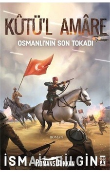 Kutül Amare & Osmanlının Son Tokadı Kutül Amare & Osmanlının Son Tokadı