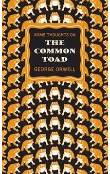 Penguin Great Ideas: Some Thoughts on the Common Toad - George Orwell - Penguin Classics Penguin Great Ideas: Some Thoughts on the Common Toad - George Orwell - Penguin Classics
