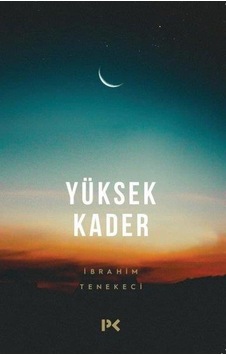 Yüksek Kader - İbrahim Tenekeci - Profil Kitap