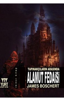 Alamut Fedaisi - James Boschert - Yurt Kitap Yayın Alamut Fedaisi - James Boschert - Yurt Kitap Yayın