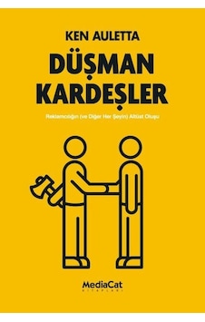 Düşman Kardeşler - Ken Auletta - MediaCat Yayıncılık Düşman Kardeşler - Ken Auletta - MediaCat Yayıncılık