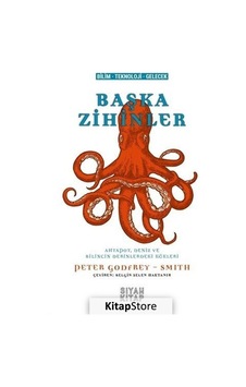 Başka Zihinler - Peter Godfrey-Smith Başka Zihinler - Peter Godfrey-Smith