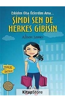 Şimdi Sen De Herkes Gibisin (Eskiden Olsa Özlerdim Ama...) - Alison Jameson - Arkadaş Yayıncılık Şimdi Sen De Herkes Gibisin (Eskiden Olsa Özlerdim Ama...) - Alison Jameson - Arkadaş Yayıncılık