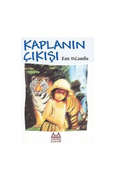 Kaplanın Çıkışı - Kate Dicamillo - Arkadaş Yayıncılık Kaplanın Çıkışı - Kate Dicamillo - Arkadaş Yayıncılık