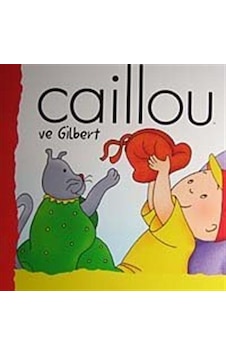 Caillou ve Gilbert