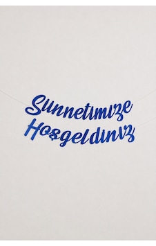 Sünnetimize Hoş Geldiniz Yazılı Mavi Banner Sünnet Süsü 20x210 CM