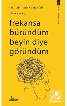 Frekansa Büründüm Beyin Diye Göründüm - İsmail Hakkı Aydın - Girdap Frekansa Büründüm Beyin Diye Göründüm - İsmail Hakkı Aydın - Girdap