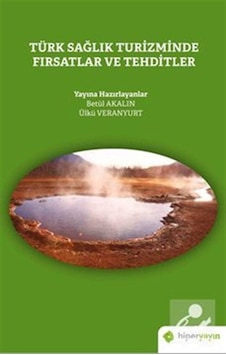 Türk Sağlık Turizminde Fırsatlar ve Tehditler- Hiperlink Türk Sağlık Turizminde Fırsatlar ve Tehditler- Hiperlink
