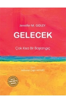 Gelecek: Çok Kısa Bir Başlangıç 483309815 Gelecek: Çok Kısa Bir Başlangıç 483309815