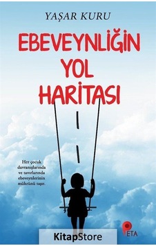 Ebeveynliğin Yol Haritası - Yaşar Kuru - Peta Ebeveynliğin Yol Haritası - Yaşar Kuru - Peta
