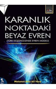 Karanlık Noktadaki Beyaz Evren / Metanet Ali Yeva