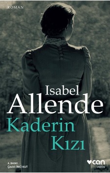 Kaderin Kızı - Isabel Allende - Can Yayınları Kaderin Kızı - Isabel Allende - Can Yayınları