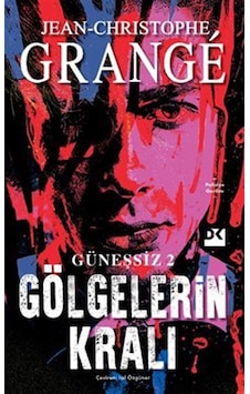 Güneşsiz 2: Gölgelerin Kralı / Jean Christophe Grange Güneşsiz 2: Gölgelerin Kralı / Jean Christophe Grange