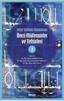 Tefsir Tarihinin Panoraması Öncü Müfessirler Ve Tefsirleri 2 /... Tefsir Tarihinin Panoraması Öncü Müfessirler Ve Tefsirleri 2 /...